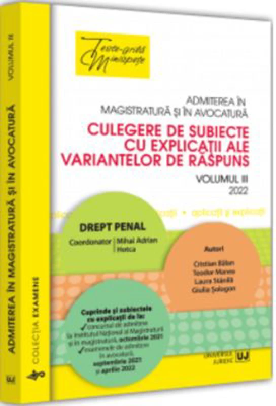 Admiterea in magistratura si in avocatura. Culegere de subiecte cu explicatii ale variantelor de raspuns. Vol. 3 - 2022