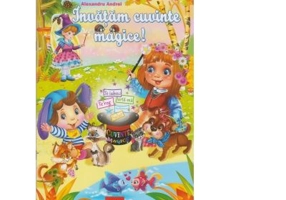 Invatam cuvinte magice! - Alexandru Andrei