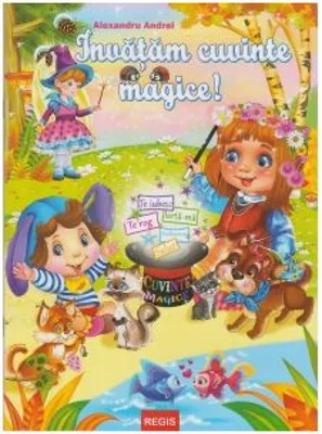 Invatam cuvinte magice! - Alexandru Andrei