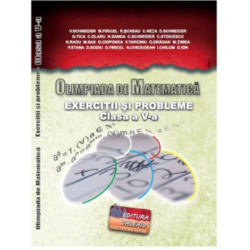 Olimpiada de matematica. Exercitii si probleme pentru clasa a 5-a - Virgiliu Schneider