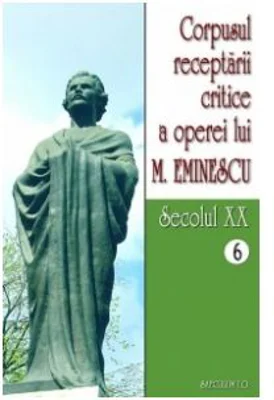 Corpusul receptarii critice a operei lui Mihai Eminescu. Secolul 20 (volumele 6-7) - I. Oprisan