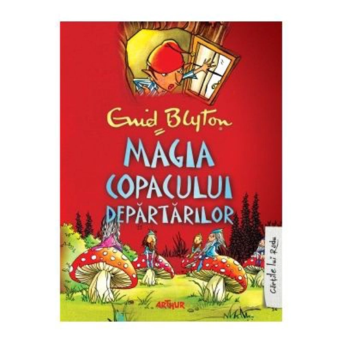 Copacul departarilor 2. Magia copacului departarilor - Enid Blyton