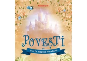 Povesti, Volumul 2 - Regina Maria a Romaniei