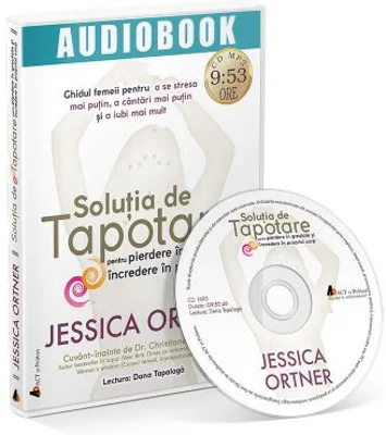 Solutia de tapotare pentru scadere in greutate si incredere in propriul corp. Audiobook - Jessica Ortner