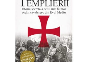 Templierii. Istoria secreta a celui mai faimos ordin cavaleresc din Evul Mediu - Barbara Frale