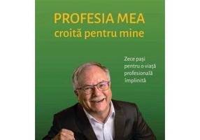Profesia mea croita pentru mine