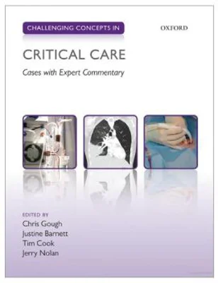 Challenging Concepts in Critical Care. Cases with Expert Commentary - Christopher Gough