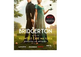 Bridgerton. Vicontele care ma iubea. Povestea lui Anthony. Vol. 2 - Julia Quinn