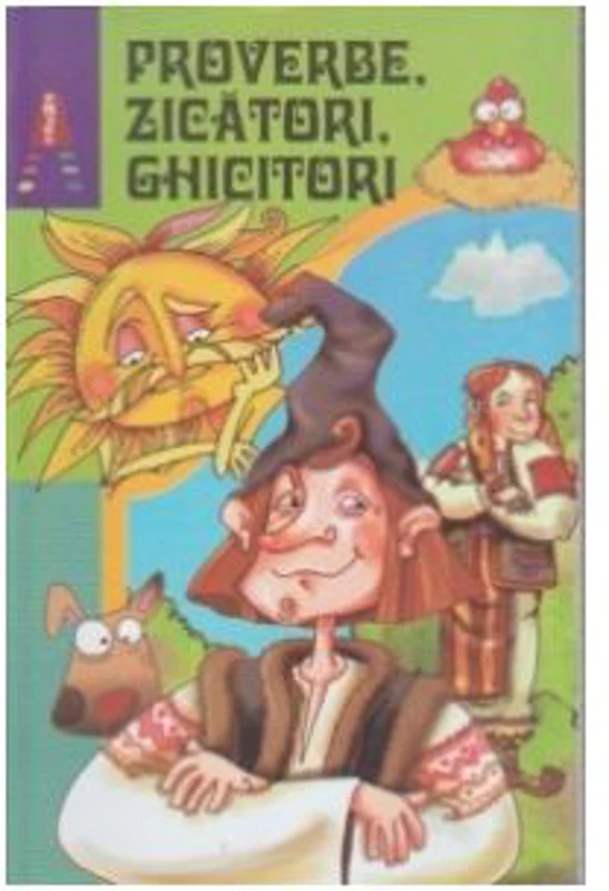 Proverbe, zicatori, ghicitori