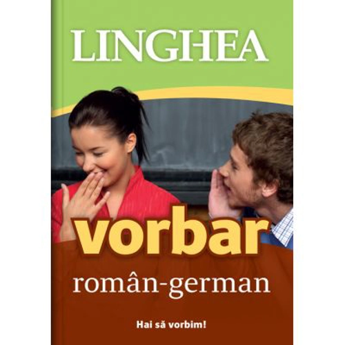 Vorbar roman-german. Hai sa vorbim!