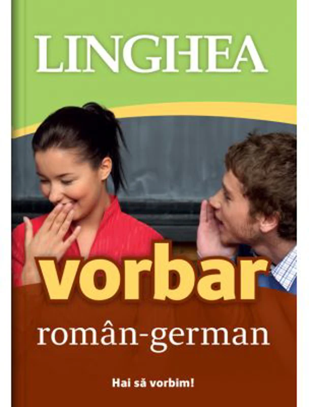 Vorbar roman-german. Hai sa vorbim!