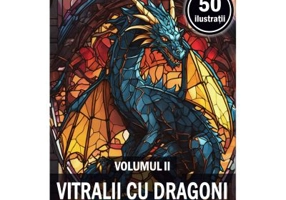 Carte de colorat, 50 de ilustratii, Vitralii cu Dragoni, Volumul 2