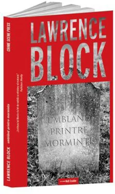 Umbland printre morminte - Lawrence Block