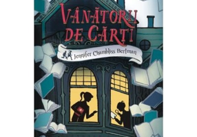 Vanatorii de carti - Jennifer Chambliss Bertman