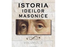 Istoria ideilor masonice. Vol. 2 - Alex Mihai Stoenescu