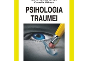 Psihologia traumei - Maria Nicoleta Turliu, Cornelia Mairean