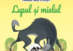 Volumul 76. Primele mele povesti. Lupul si mielul