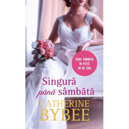 Singura pana sambata - Catherine Bybee