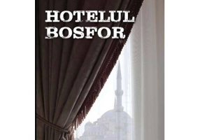 Hotelul Bosfor - Esmahan Aykol