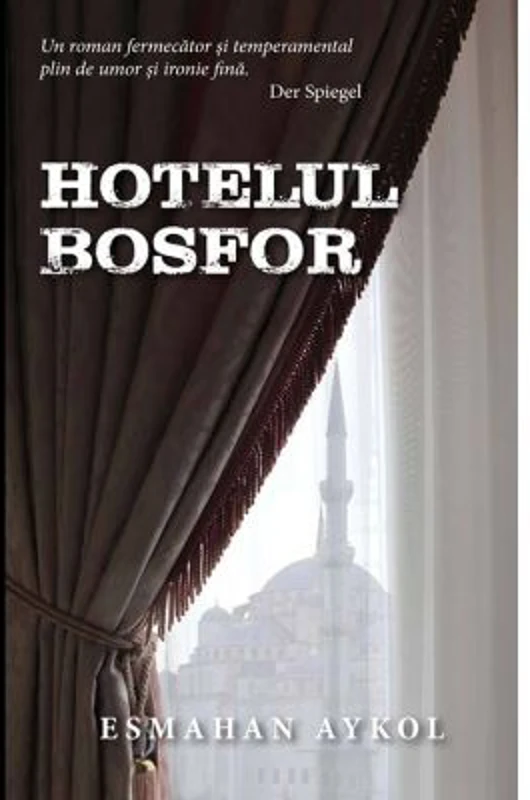 Hotelul Bosfor - Esmahan Aykol