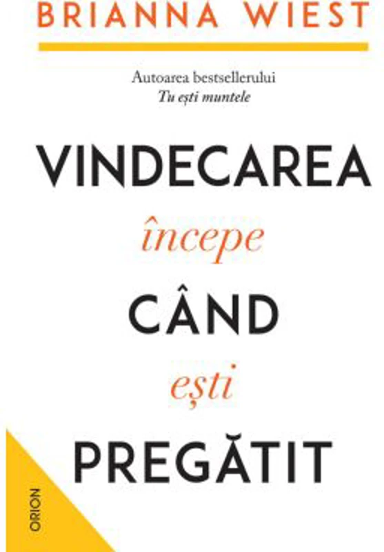 Vindecarea incepe cand esti pregatit - Brianna Wiest