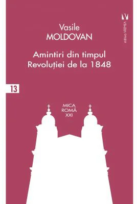Amintiri din timpul Revolutiei de la 1848 - Vasile Moldovan