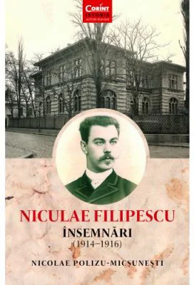 Niculae Filipescu. Insemnari (1914 - 1916) - Nicolae Polizu-Micsunesti