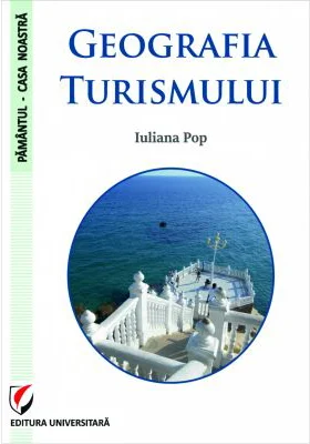 Geografia turismului - Iuliana Pop