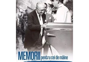 Memorii pentru cei de maine, Amintiri din vremea celor de ieri Volumul 2 - Constantin Argetoianu