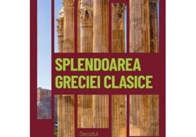 Splendoarea Greciei clasice. Secolul lui Pericle. Vol. 4. Descopera istoria