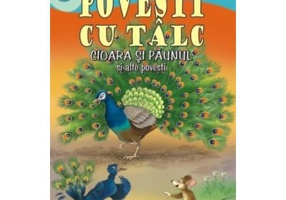 Povesti cu talc: Cioara si paunul si alte povesti