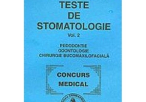 Teste de stomatologie volumul 2 - Rodica Luca