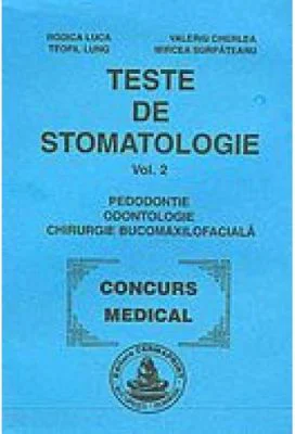 Teste de stomatologie volumul 2 - Rodica Luca