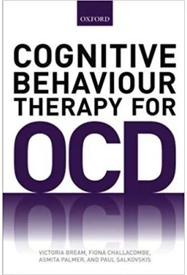 Cognitive Behaviour Therapy for Obsessive-compulsive Disorder - Victoria Bream, Fiona Challacombe, Asmita Palmer, Paul Salkovskis