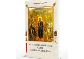 Canoane de rugaciune catre Sfantul Apostol Toma - Sfantul Iosif Imnograful