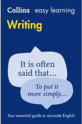 Easy Learning Writing. Your essential guide to accurate English 2nd edition