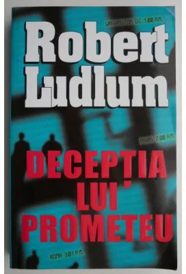 Deceptia lui Prometeu - Robert Ludlum