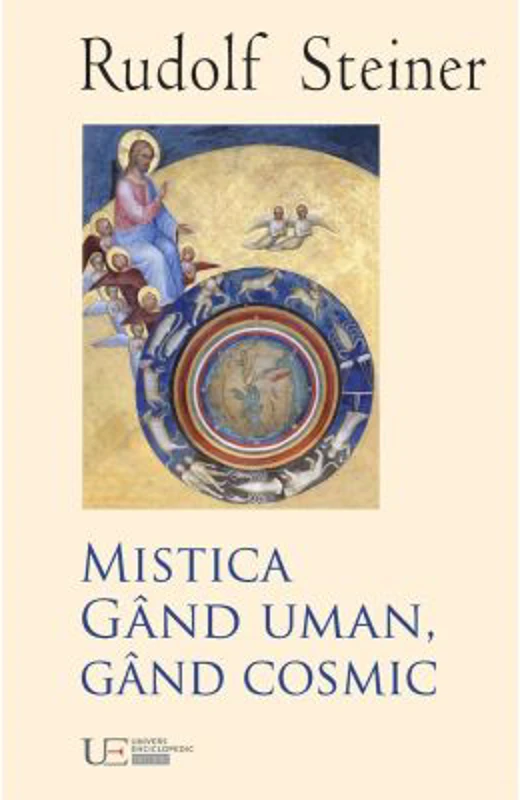 Mistica. Gand uman, gand cosmic - Rudolf Steiner