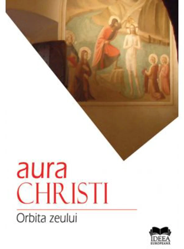 Orbita zeului - Aura Christi