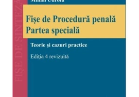 Fise de Procedura penala. Partea speciala. Editia 4, revizuita