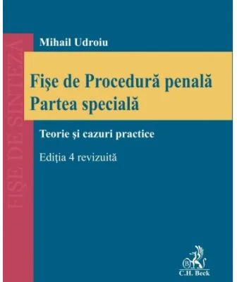 Fise de Procedura penala. Partea speciala. Editia 4, revizuita