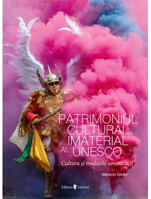 Patrimoniul Cultural Imaterial al UNESCO - Massimo Centini