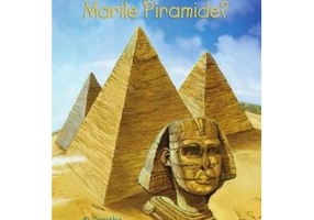 Ce sunt Marile Piramide? - Thomas Hoobler, Dorothy Hoobler