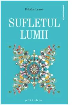 Sufletul Lumii - Frederic Lenoir