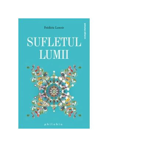 Sufletul Lumii - Frederic Lenoir