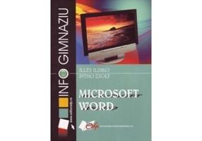 Microsoft Word. Gimnaziu - Ildikó Illés