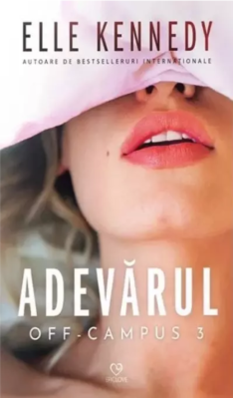 Adevarul. Seria Off-Campus, volumul 3 - Elle Kennedy
