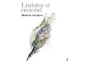 Linistea si creierul - Michel Le Van Quyen