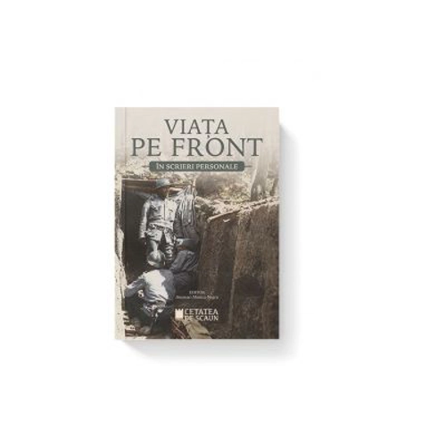 Viata pe front in scrieri personale