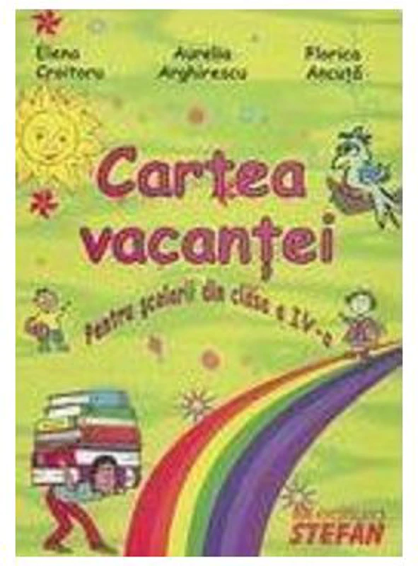 Cartea vacantei. Clasa a 4-a - Aurelia Arghirescu